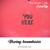 Ep #69: Having Boundaries