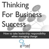 Episode 0239 How to take leadership responsibility when managing change
