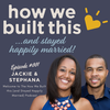 #001: Welcome to The How We Built this (and Stayed Happily Married) Podcast