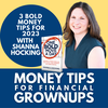 3 Bold grownup money tips for 2023 with author Shanna Hocking