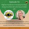 Episode 81: Imposter Syndrome is Keeping You from Living Your Best Life with Alyssa Scolari, LPC