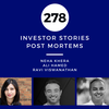 Investor Stories 278: Post Mortems (Khera, Hamed, Viswanathan)