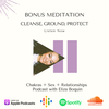 Bonus: Cleanse, Ground, Protect Your Energy Meditation