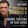 Stephen Mansfield // Finding the Fire in our Lives