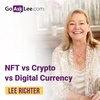 EP13: NFT vs Crypto vs Digital Currency