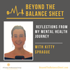 Revisited - Reflections From My Mental Health Journey With Kitty Sprague