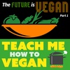 The Future is Vegan - Part 1
