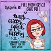 Full Moon Oracle Card Pull- Episode 89