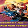 Superconnectivity Ep #347: Loki Episode 3, Heroes Return #1