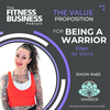 482 The Value Proposition for Being a WARRIOR