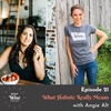 #021: What Holistic Really Means with Angie Alt