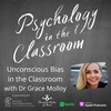 Unconscious Bias In the Classroom