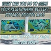 WHAT CAN YOU DO TO MAKE YOUR RELATIONSHIP BETTER?
