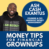 3 simple money mistakes for grownups to avoid with Ash “Cash" Exantus