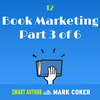 Autopilot Book Marketing (E12, P3 of 6)