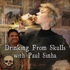 S10E01 Drinking From Skulls With Paul Sinha