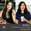 #014: All Moms Are Super Moms with Jean Choi