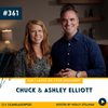 How to Navigate Life's Big and Small Losses with Chuck & Ashley Elliott