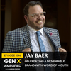 046: Jay Baer on Creating a Memorable Brand with Word of Mouth