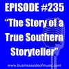 #235 - The Story of a True Southern Storyteller