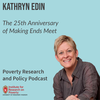 Kathryn Edin on the 25th Anniversary of "Making Ends Meet"