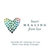 Episode 40: Feelings of Loss When Your Body Changes