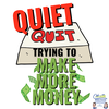 Quiet Quit Trying to Make More Money - a Whole Life Perspective
