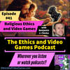 Episode 41 β Religion, Ethics, & Video Games (with Benjamin J. Chicka)