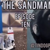 TDP 1105: The Sandman Episode 10