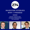 Investor Stories 274: Why I Passed (Sarracino, Fernandez, Draper)