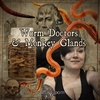 S09E05 Worm Doctors and Monkey Glands