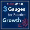 3 Cornerstone Gauges for Practice Growth