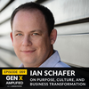 059: Ian Schafer on Purpose, Culture, and Business Transformation