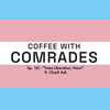 Episode 161: "Trans Liberation, Now!" ft. Charli Ash