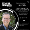487 Thinking Ahead: Building Your Employer Brand