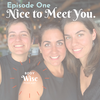 #001: Nice To Meet You