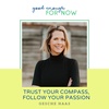 Trust Your Compass, Follow Your Passion with Gesche Haas