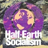 211 - Half Earth Socialism (feat. Drew Pendergrass and Troy Vettese)