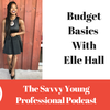 33. Budget Basics With Elle Hall
