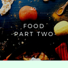 40: Food Part Two