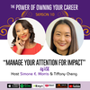S10 Episode 2 - Manage Your Attention For Impact with Tiffany Cheng