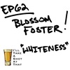 Ep 62 - Blossom Foster on Whiteness