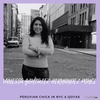 Vanessa Gonzalez-Hernandez Ponce - Peruvian Chica in NYC &amp; Qoyas