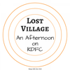 Lost Village - Afternoon on KDFC
