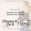 Episode 68: Seasons for Rest and Seasons for Hustle