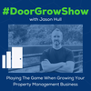 DGS 186: Playing The Game When Growing Your Property Management Business