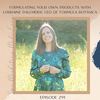 SMME #291 Formulating Your Own Products with Lorraine Dallmeier, CEO of Formula Botanica