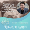 Finding the Vision and Commitment to Build Your Dream Business with Brian Scudamore