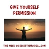 GIVE YOURSELF PERMISSION