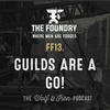 FF13. Guilds are a GO! // FOUNDRY FRIDAY